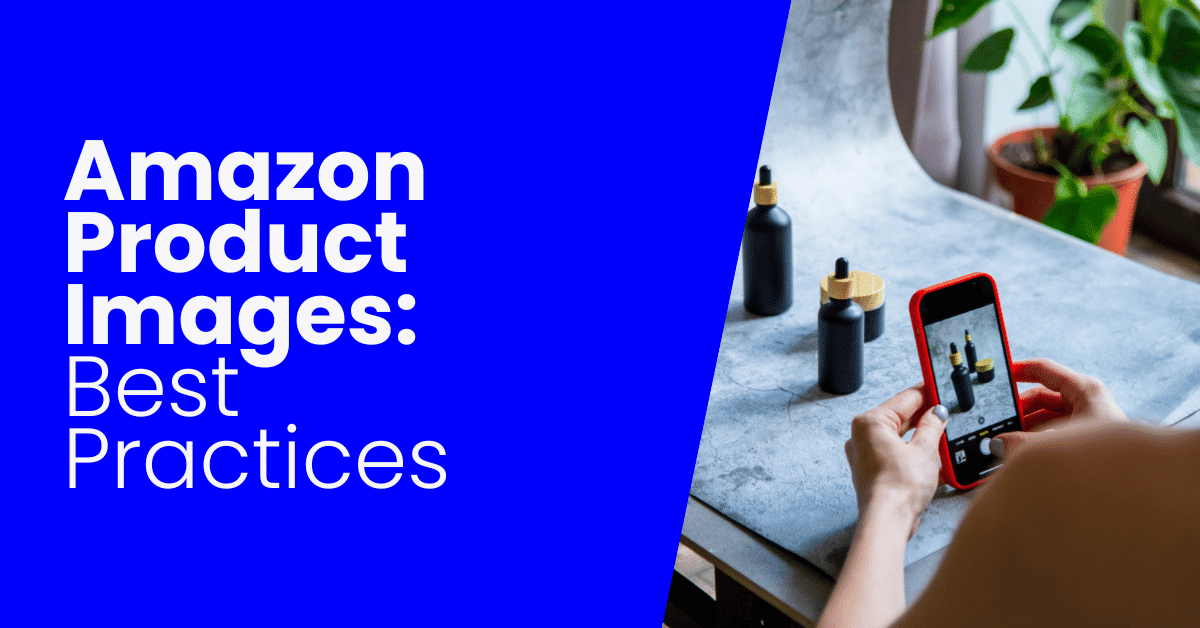 Amazon Product Images Best Practices [EXAMPLES]