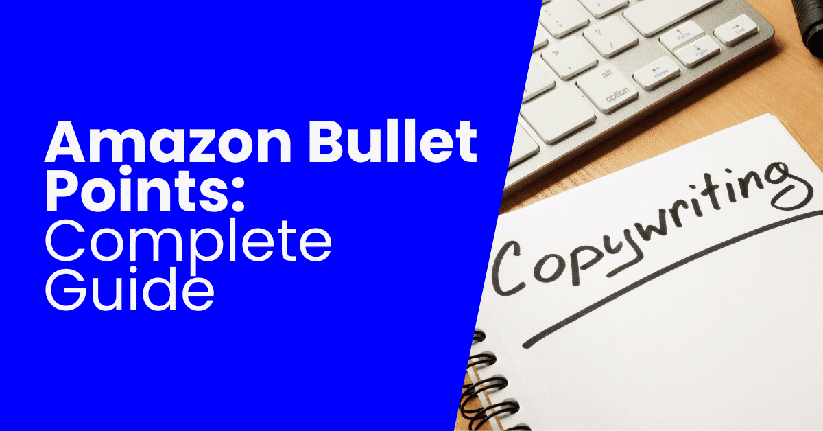 How To Write Amazon Bullet Points [GUIDE]